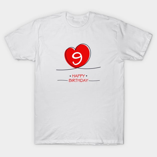 Happy 9th Birthday Design. T-Shirt by khaled
